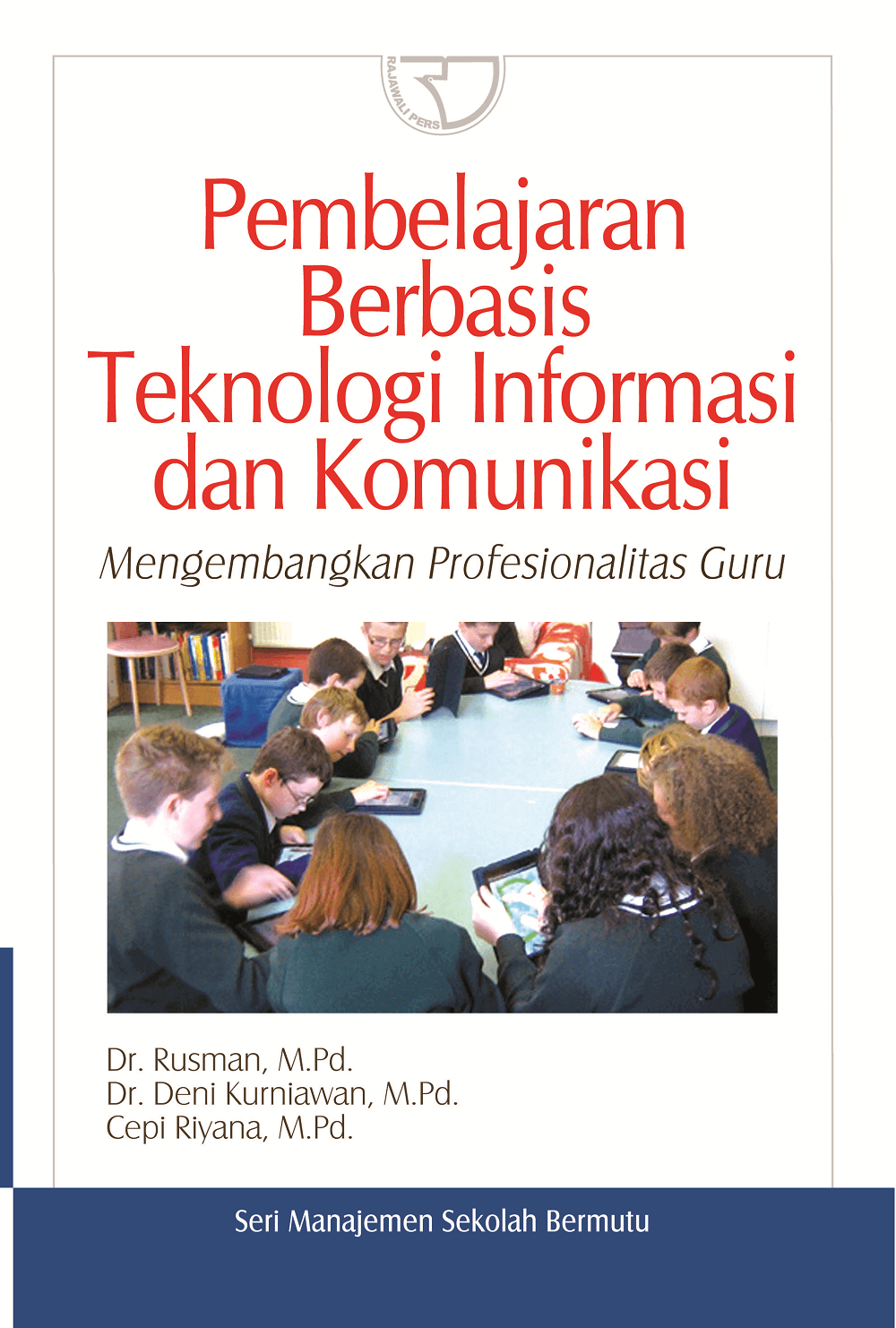 Pembelajaran Berbasis Teknologi Informasi dan Komunikasi