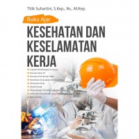 Kesehatan dan Keselamatan Kerja